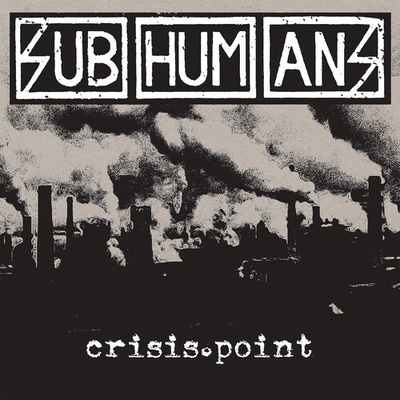 Crisis Point - Subhumans LP