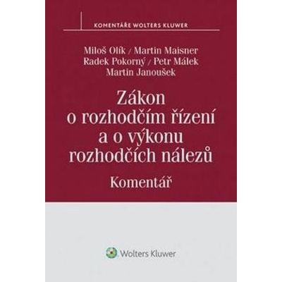 Zákon o rozhodčím řízení a o výkonu rozhodčích nálezů Komentář - Pokorný Radek, Olík Miloš, Maisner Martin