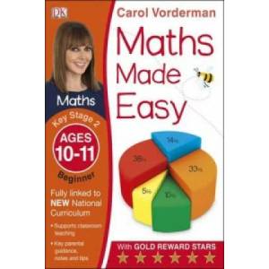 Maths Made Easy: Beginner, Ages 10-11 (Key Stage 2) | Carol Vorderman (2014)