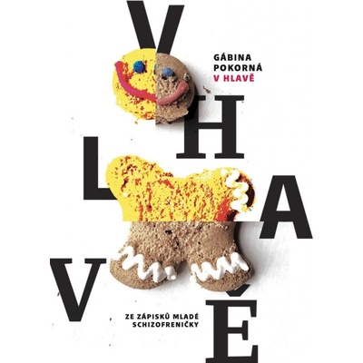 V hlavě - Ze zápisků mladé schizofreničky - Gábina Pokorná