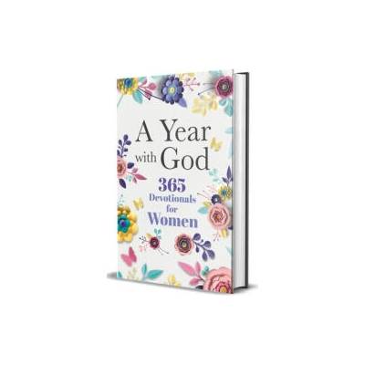 A Year with God: 365 Devotionals for Women