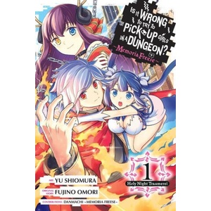Is It Wrong to Try to Pick Up Girls in a Dungeon? Memoria Freese, Vol. 1 | Fujino Omori (ISBN: 9781975366537)