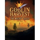 Goblin Harvest - The Mighty Quest