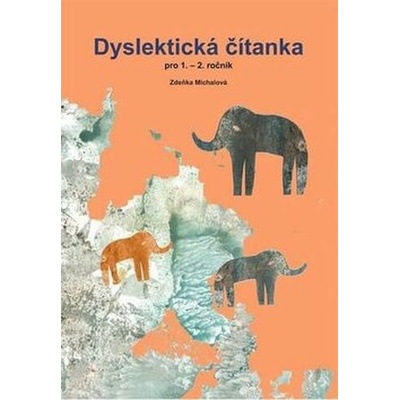 Dyslektická čítanka pro 1. a 2.ročník 3.vydání