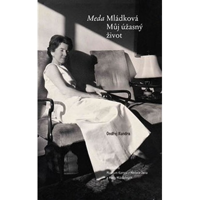 Meda Mládková - Můj úžasný život - Ondřej Kundra