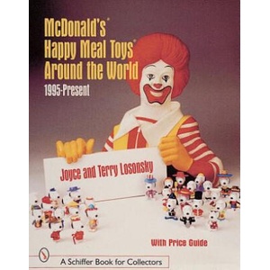 McDonald's Happy Meal Toys Around the World: 1995-Present | Joyce Losonsky (1999)