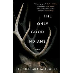 The Only Good Indians (ISBN: 9781982136468)