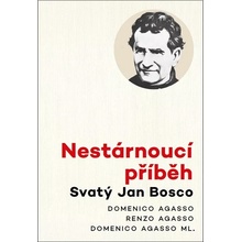 Nestárnoucí příběh. Svatý Jan Bosco