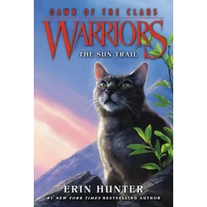 Warriors: Dawn of the Clans #1: The Sun Trail | Erin Hunter (2016)