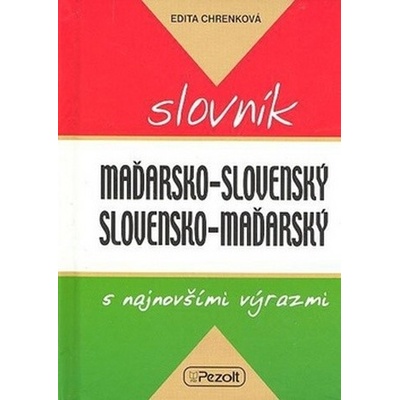 Maďarsko-slovenský slovensko-maďarský slovník (Chrenková Edita)