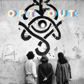 OUM SHATT - OPT OUT CD