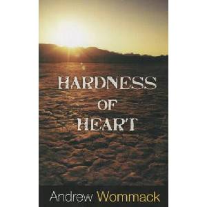 Hardness of Heart | Andrew Wommack (ISBN: 9781606835241)