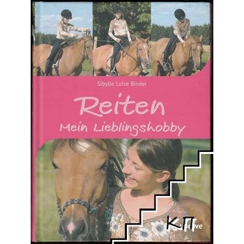 Reiten - Mein Lieblingshobby