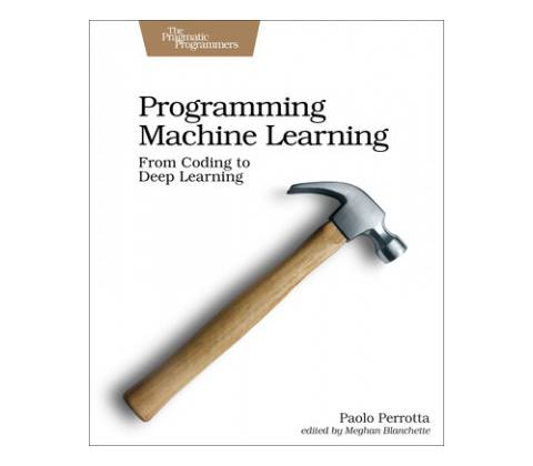 Programming Machine Learning