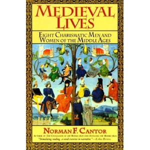 Medieval Lives | Norman F. Cantor (ISBN: 9780060925796)