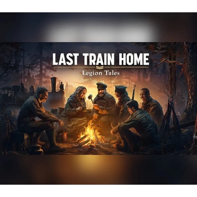 Last Train Home - Legion Tales