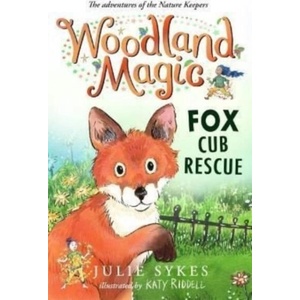 Woodland Magic 1: Fox Cub Rescue | Julie Sykes (ISBN: 9781800781429)