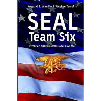 Seal Team Six - Stephen Templin, Howard E. Wasdin
