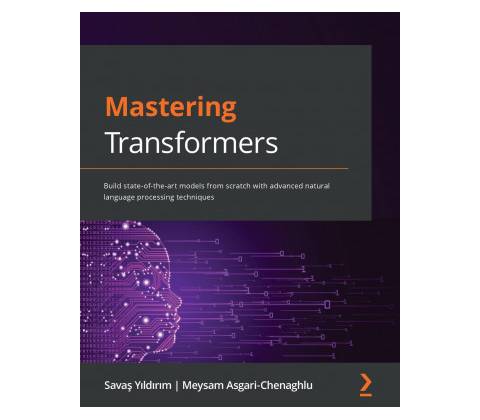 Mastering Transformers