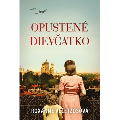 Opustené dievčatko - Roxanne Veletzosová
