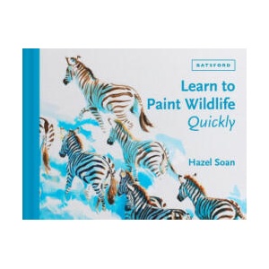Learn to Paint Wildlife Quickly | Soan, Hazel (ISBN: 9781849947268)