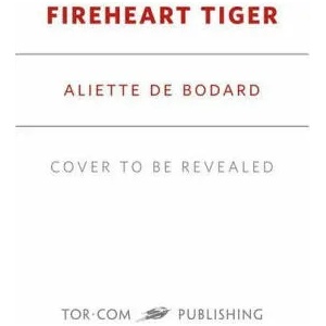 Fireheart Tiger | Aliette de Bodard (ISBN: 9781250793263)