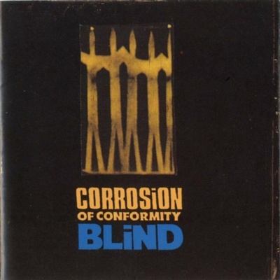 CORROSION OF CONFORMITY: BLIND -EXPANDED- CD