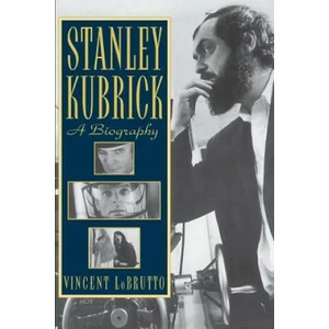 Stanley Kubrick | Vincent LoBrutto (2005)