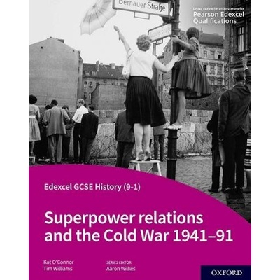 Edexcel GCSE History (9-1): Superpower relations and the Cold War 1941-91 Student Book
