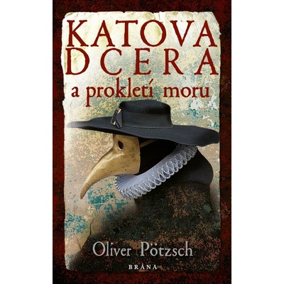 Katova dcera a prokletí moru - Oliver Pötzsch