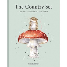 The Country Set: A Celebration of Our Best-Loved Wildlife Dale Hannah