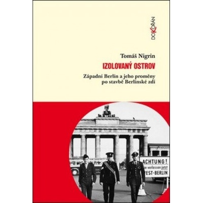 Západní Berlín a jeho proměny po stavbě Berlínské zdi Tomáš Nigrin