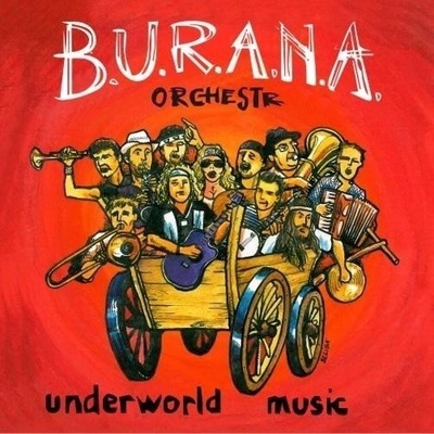 BURANA ORCHESTRA: UNDERWORLD MUSIC CD