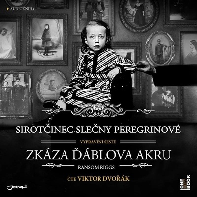 Sirotčinec slečny Peregrinové - Zkáza Ďáblova akru - Ransom Riggs - čte Viktor Dvořák