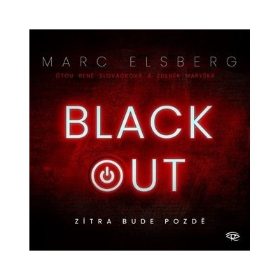 Blackout - Zítra bude pozdě - Marc Elsberg - Čte Zdeněk Maryška a René Slováčková