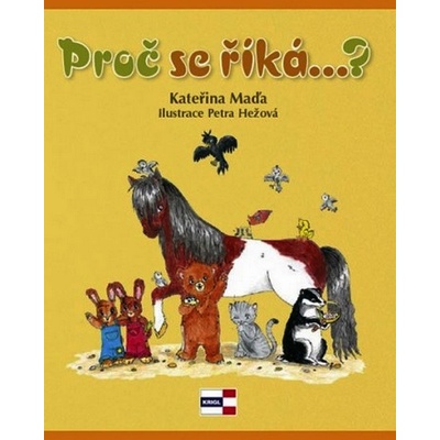 Proč se říká..? - Kateřina Maďa – Hledejceny.cz