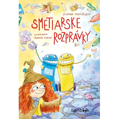 Smetiarske rozprávky - Zuzana Pospíšilová, Renáta Ficková (ilustrátor)