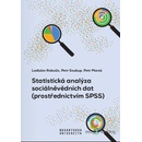 Statistická analýza sociálněvědních dat prostřednictvím SPSS - Petr Mareš, Ladislav Rabušic, Petr Soukup