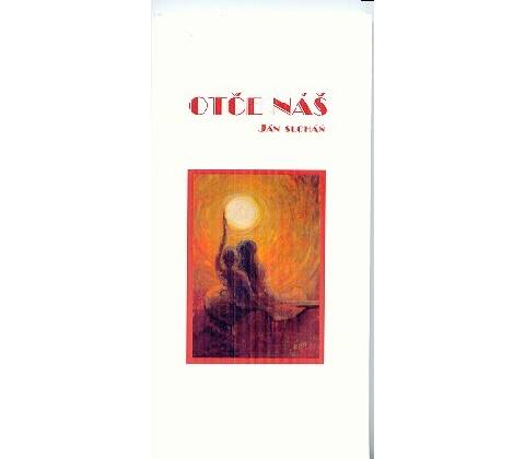 Otče náš - Ján Sucháň