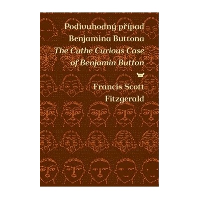 Podivuhodný případ Benjamina Buttona / The Curious Case of Benjamin Button - Francis Scott Fitzgerald