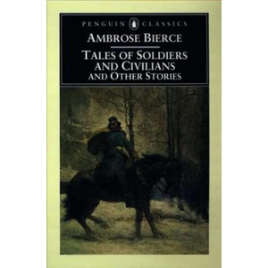 Tales of Soldiers and Civilians | Ambrose Bierce, Tom Quirk (ISBN: 9780140437560)