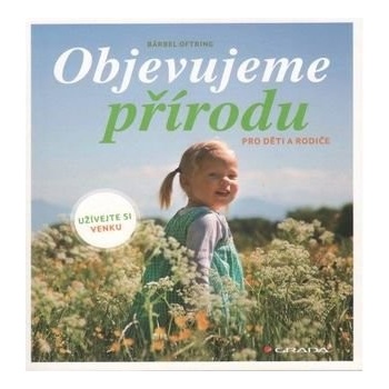 Objevujeme přírodu - Bärbel Oftring