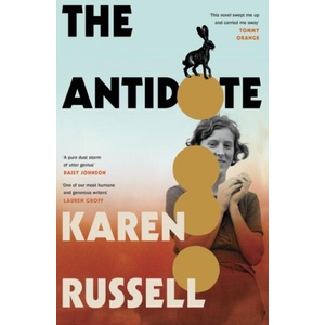 The Antidote | Karen Russell (ISBN: 9781784745646)