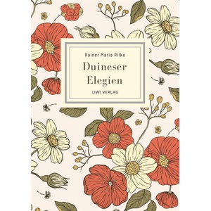 Rainer Maria Rilke: Duineser Elegien. Vollständige Neuausgabe | RILKE RAINER MARIA (ISBN: 9783965429772)