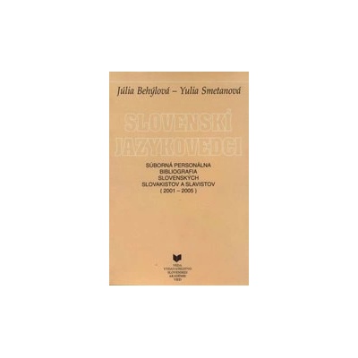 Slovenskí jazykovedci - Júlia Behýlová, Yulia Smetanová
