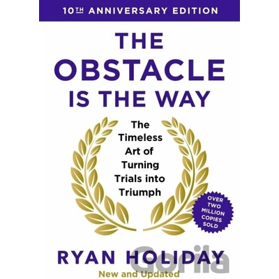 Obstacle is the Way: 10th Anniversary Special Edition