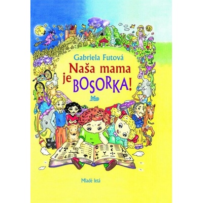 ​Naša mama je bosorka! - Futová Gabriela