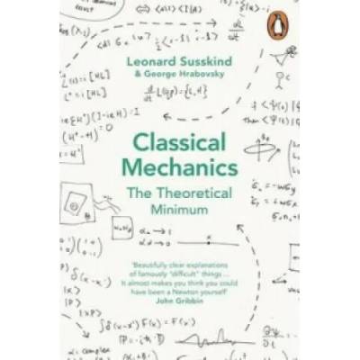 Classical Mechanics | Leonard Susskind, George Hrabovsky