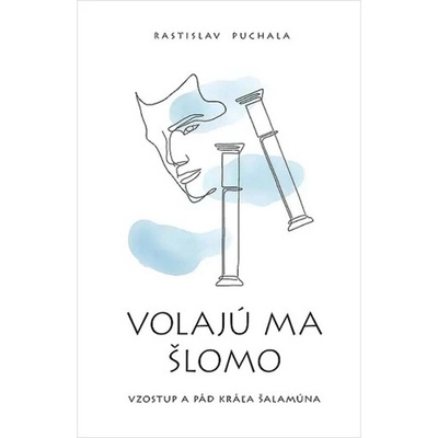 Volajú ma Šlomo - Vzostup a pád kráľa Šalamúna (2.diel)