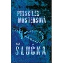 Slučka - Priscilla Mastersová